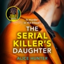 The Serial Killer’s Daughter - eAudiobook