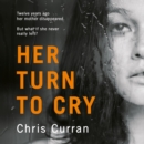 Her Turn to Cry - eAudiobook