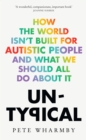 Untypical : How the World Isn’t Built for Autistic People and What We Should All Do About it - eBook