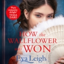 How The Wallflower Was Won - eAudiobook