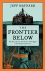 The Frontier Below : The Past, Present and Future of Our Quest to Go Deeper Underwater - Book