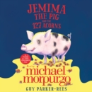 Jemima the Pig and the 127 Acorns - eAudiobook