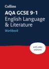 AQA GCSE 9-1 English Language and Literature Workbook : Ideal for Home Learning, 2023 and 2024 Exams - Book
