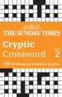 The Sunday Times Cryptic Crossword Book 2 : 100 Challenging Crossword Puzzles - Book