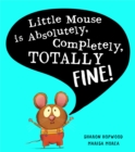 Little Mouse is Absolutely, Completely, Totally Fine! - Book