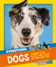 Everything: Dogs : Canine Facts, Photos and Fun to Get Your Paws on! - Book