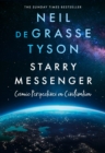 Starry Messenger : Cosmic Perspectives on Civilisation - Book