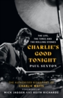 Charlie's Good Tonight : The Authorised Biography of Charlie Watts - Book