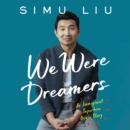 We Were Dreamers : An Immigrant Superhero Origin Story - eAudiobook