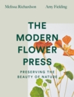 The Modern Flower Press: Preserving the Beauty of Nature - eBook