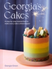 Georgia's Cakes : A step-by-step masterclass to make every cake a showstopper - eBook