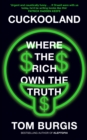 Cuckooland : Where the Rich Own the Truth - eBook