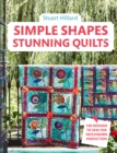 Simple Shapes Stunning Quilts : 100 designs to sew for patchwork perfection - eBook