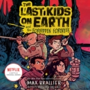 The Last Kids on Earth and the Forbidden Fortress - eAudiobook