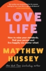 Love Life : How to Raise Your Standards, Find Your Person and Live Happily (No Matter What) - Book