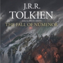 The Fall of Numenor : and Other Tales from the Second Age of Middle-earth - eAudiobook