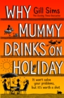 Why Mummy Drinks on Holiday - Book