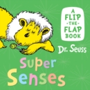 Super Senses : A Flip-the-Flap Book - Book
