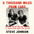 A Thousand Miles From Care : The Hunt for My Brother's Killer - A Thirty-Year Quest for Justice - eAudiobook