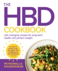 The HBD Cookbook : Life-Changing Recipes for Long-Term Health and Perfect Weight - Book