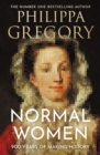 Normal Women : 900 Years of Making History - Book