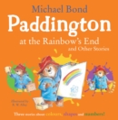 Paddington at the Rainbow’s End and Other Stories - Book