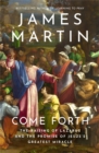 Come Forth : The Raising of Lazarus and the Promise of Jesus's Greatest Miracle - eBook