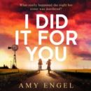 I Did It For You - eAudiobook