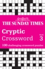 The Sunday Times Cryptic Crossword Book 3 : 100 Challenging Crossword Puzzles - Book