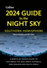 2024 Guide to the Night Sky Southern Hemisphere : A month-by-month guide to exploring the skies above Australia, New Zealand and South Africa - eBook