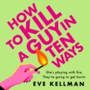 How to Kill a Guy in Ten Ways - eAudiobook