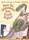 How Do Dinosaurs Say Good Night? - Book