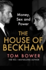 The House of Beckham : Money, Sex and Power - eBook