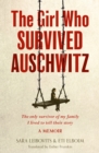 The Girl Who Survived Auschwitz - eBook