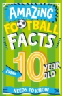 Amazing Football Facts Every 10 Year Old Needs to Know - eBook