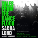 Tales from the Dancefloor : Manchester / The Warehouse Project / Parklife / Sankeys / The Hacienda - eAudiobook