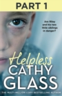 Helpless: Part 1 of 3 : Are Riley and his two little siblings in danger? - eBook