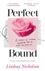 Perfect Bound : A memoir of trauma, heartbreak and the words that saved me - eBook