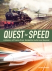 Quest for Speed : an Illustrated History of High-Speed Trains from Rocket to Bullet and Beyond - eBook