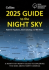 2025 Guide to the Night Sky : A month-by-month guide to exploring the skies above North America - eBook