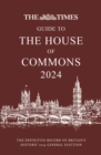 The Times Guide to the House of Commons 2024 : The Definitive Record of Britain’s Historic 2024 General Election - Book