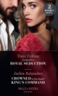 Cinderella's Royal Seduction / Crowned At The Desert King's Command : Cinderella's Royal Seduction / Crowned at the Desert King's Command - eBook