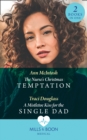The Nurse's Christmas Temptation / A Mistletoe Kiss For The Single Dad : The Nurse's Christmas Temptation / a Mistletoe Kiss for the Single Dad - eBook