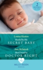 Healed By His Secret Baby / Best Friend To Doctor Right : Healed by His Secret Baby / Best Friend to Doctor Right - eBook