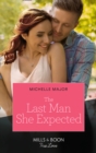 The Last Man She Expected (Mills & Boon True Love) (Welcome to Starlight, Book 2) - eBook