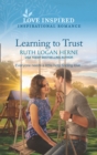Learning To Trust (Mills & Boon Love Inspired) (Golden Grove, Book 2) - eBook