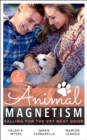 Animal Magnetism: Falling For The Vet Next Door: The Dashing Doc Next Door (Sweet Springs, Texas) / Diamond In The Ruff / Gold Coast Angels: A Doctor's Redemption - eBook