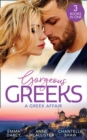 Gorgeous Greeks: A Greek Affair : An Offer She Can't Refuse / Breaking the Greek's Rules / the Greek's Acquisition - eBook