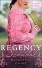 Regency Scandal: Dangerous Games : Miss Winthorpe's Elopement (the Bellstons) / the Wedding Game - eBook