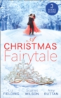 A Christmas Fairytale : Mistletoe and the Lost Stiletto (the Fun Factor) / a Royal Baby for Christmas / Unwrapped by the Duke - eBook
